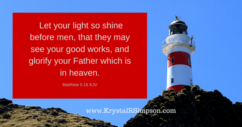 Let your light shine before men,