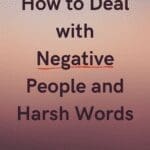 How to Deal with Negative People and Harsh Words