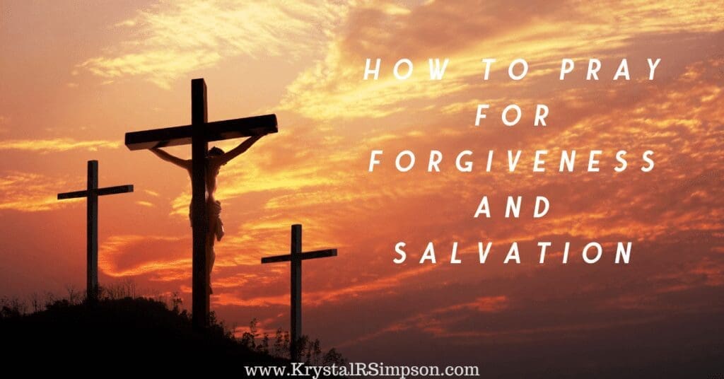 How to pray for forgiveness and salvation