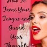 Pin Tame Your Tongue and Guard Your Thoughts 1 150x150 1