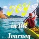 How To Find Joy In the Journey