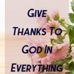 Give Thanks To God In Everything Pins