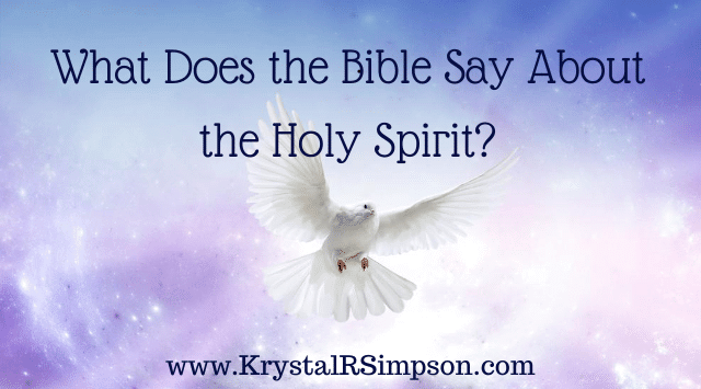 What Does the Bible Say About the Holy Spirit