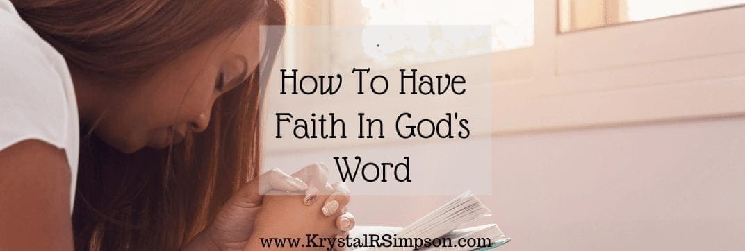 How To Have Faith In God’s Word