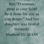 Great is Your Faith Scripture