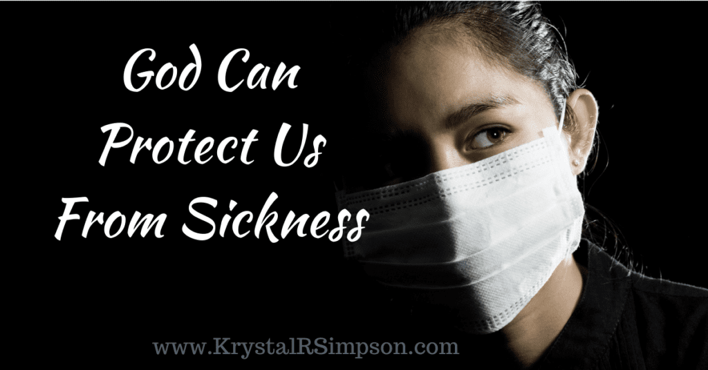 God Can Protect Us From Sickness