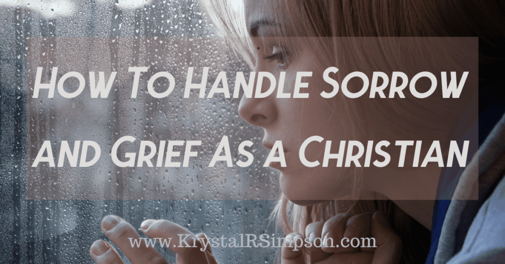 How to handle sorrow and grief as a Christian