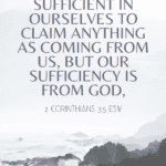 Scripture about our sufficiency is from. God.