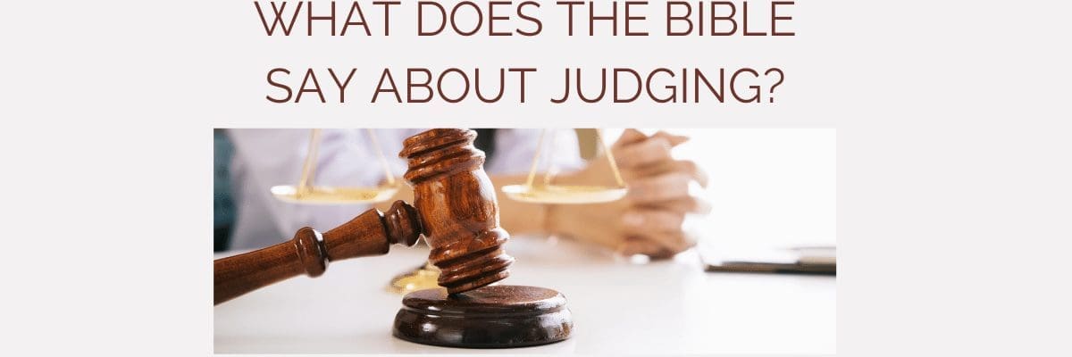 What Does The Bible Say About Judging?