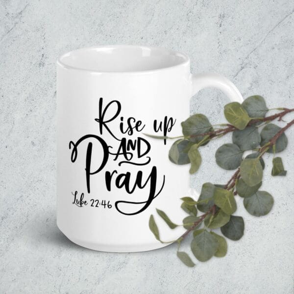 Rise up and Pray white glossy ceramic mug