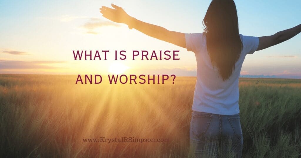 What is Praise and Worship?