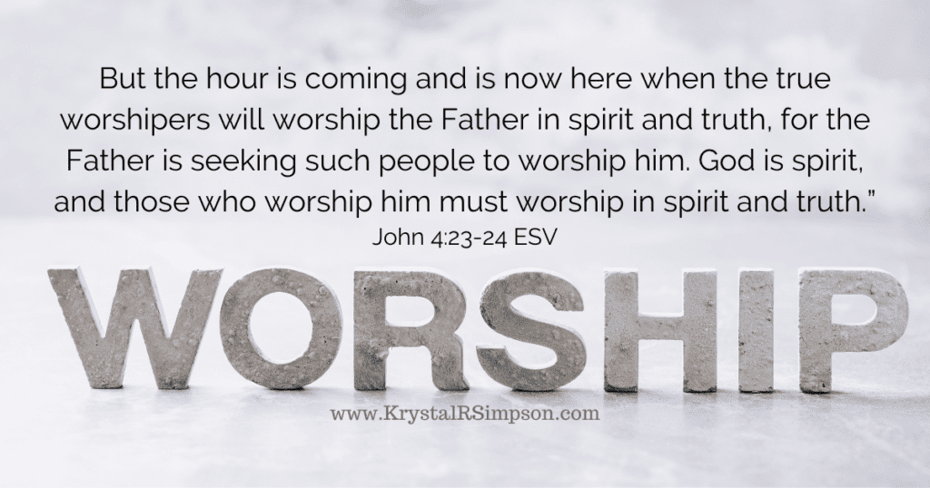 We Must Worship God in Spirit and Truth Scripture