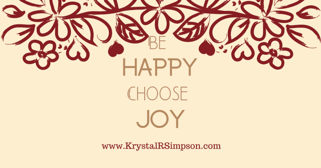 Be Happy Choose Joy