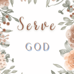 Serve God