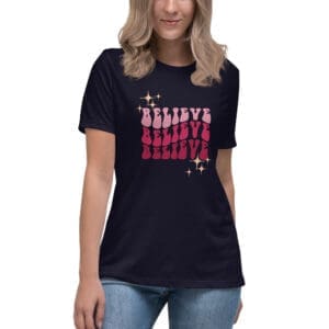 Womens groovy font Believe Inspirational T-shirt