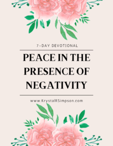 Peace In The Presence of Negativity 7 Day Devotional